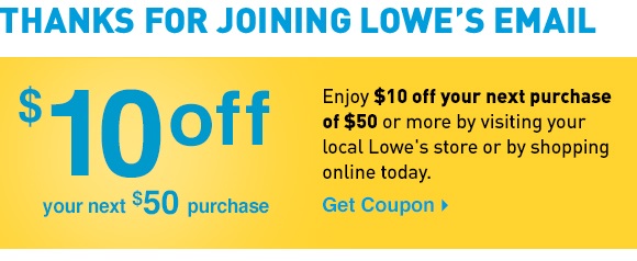 Lowe’s 10 Off a 50+ Purchase Coupon (Sign Up for Email Alerts