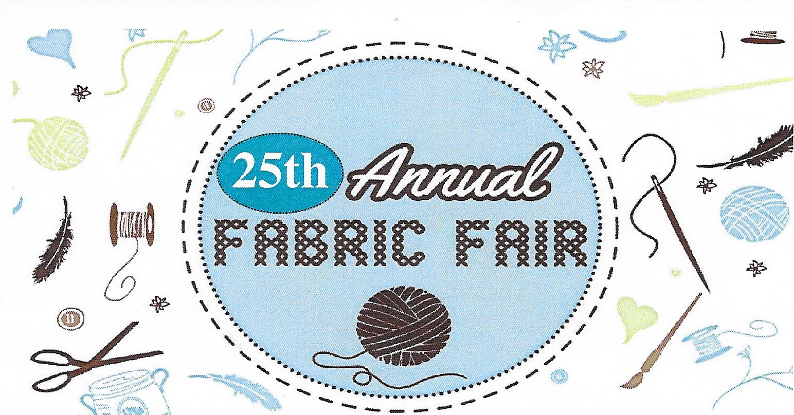 25th Annual Fabric Fair May 4 May 7, 2016 SHIP SAVES