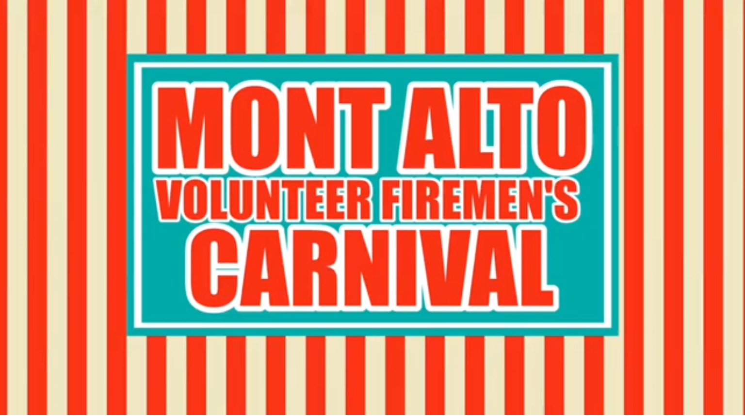 Mont Alto Volunteer Firemen’s Carnival June 10 18, 2022 SHIP SAVES