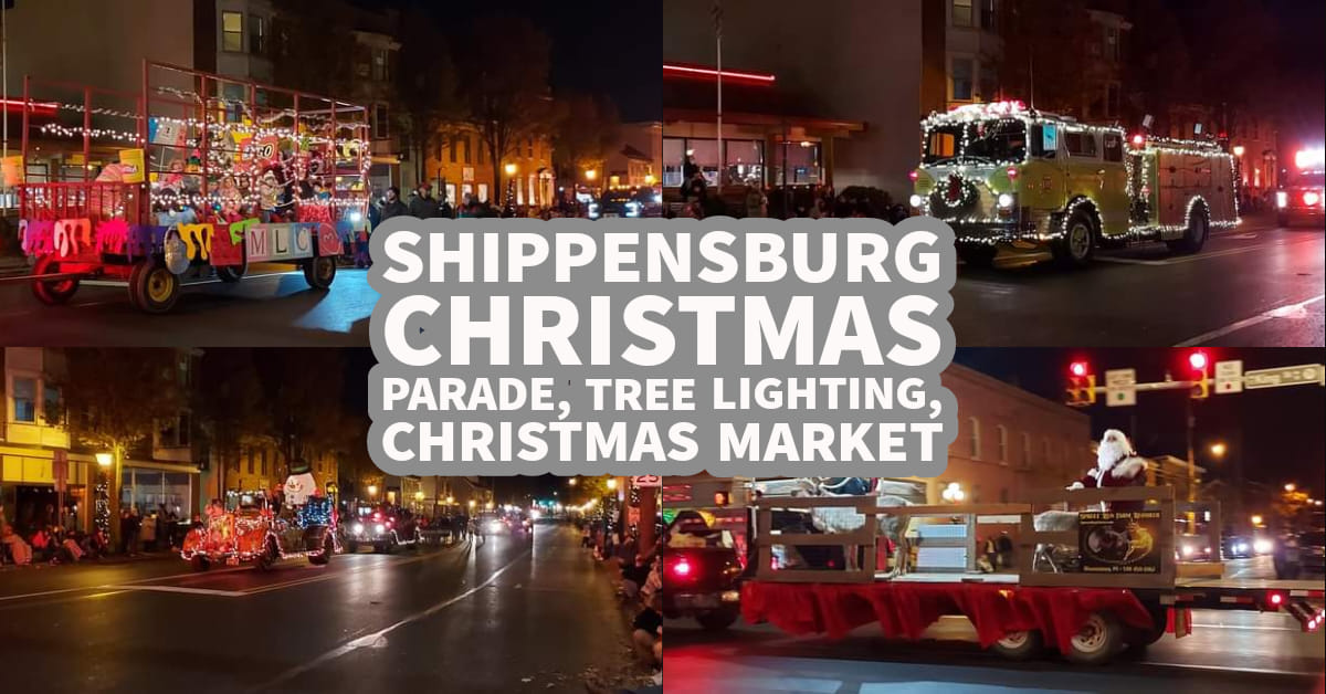 Shippensburg’s Christmas Parade, Tree Lighting, & Christmas Market